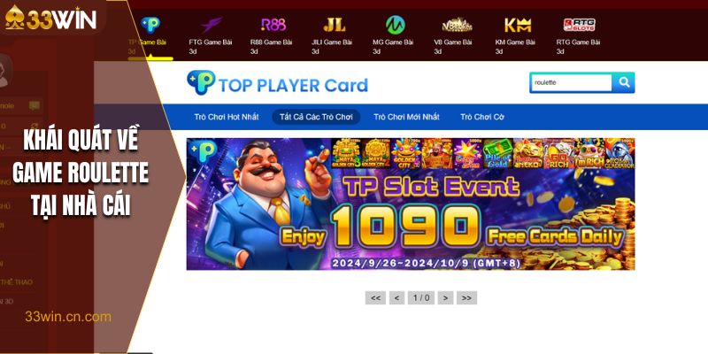 Khái quát về trò chơi Roulette 33Win